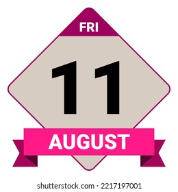 11 August, Friday. Date template. Useful design for calendar or event promotion. Vector illustration EPS 10 File. Isolated on white background.