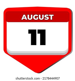 11 August vector icon calendar day. 11 date of august. Eleventh day of august. 11th date number. 11 day calendar. Eleven date. Independence day of Chad, National Presidential Joke