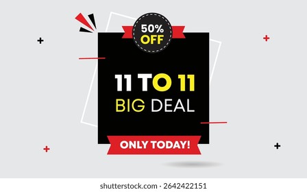 11 to 11 big sale today 50 percent off editable web banner icon badge design black red gradient shapes white light gray background exclusive limited offer grab now