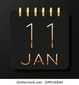 11 day of the month. January. Luxury calendar daily icon. Date day week Sunday, Monday, Tuesday, Wednesday, Thursday, Friday, Saturday. Gold text. Black background. Vector illustration.