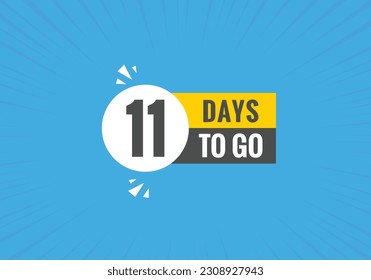 11 days to go text web button. Countdown left 11 day to go banner label