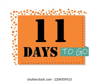 11 days to go. Vector art in orange and black, with green accents. Reminder, banner isolated on white background.