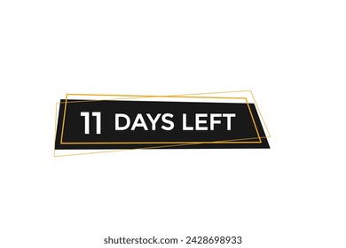 11 days left countdown to go one time,  background template 11 days left, countdown sticker left banner business,sale, label button,