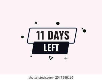 11 days left, sign for sale and promotion. Countdown left. Set of number, 11 days left, label, banner, tamplate
