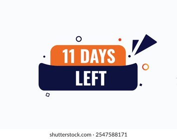 11 days left, sign for sale and promotion. Countdown left. Set of number, 11 days left, label, banner, tamplate
