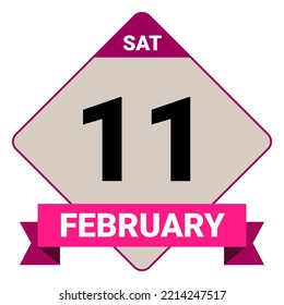 11 February, Saturday. Date template. Useful design for calendar or event promotion. Vector illustration EPS 10 File. Isolated on white background.