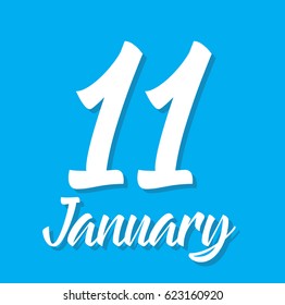11 january, text design. Vector calligraphy. Typography poster. Usable as background.