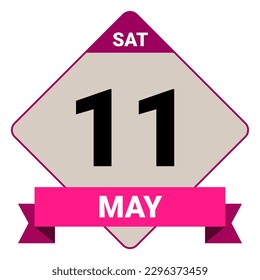 11 May, Saturday. Date template. Useful design for calendar or event promotion. Vector illustration EPS 10 File. Isolated on white background. 