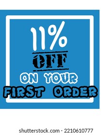 11% de descuento en la ilustración de arte vectorial de primer orden en fuente fantástica y fondo azul con colores de letras en blanco y negro, para la primera compra Gran venta y súper descuento cupón cupón vale 