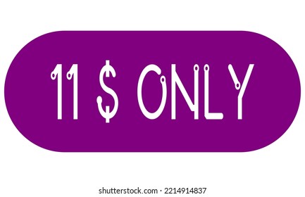 Sólo etiqueta de signo de 11$ con ilustración de arte vectorial. Vocador para etiqueta, banner, sello con fuente elegante y fondo morado.
