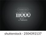 11000 OR 11K followers celebration. Thank you 11000   followers congratulation template banner. banner for social 11K friends and followers. celebrate subscribers and followers.
