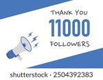 11000 OR 11K followers celebration. Thank you 11000   followers congratulation template banner. banner for social 11K friends and followers. celebrate subscribers and followers.
