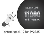 11000 OR 11K followers celebration. Thank you 11000   followers congratulation template banner. banner for social 11K friends and followers. celebrate subscribers and followers.
