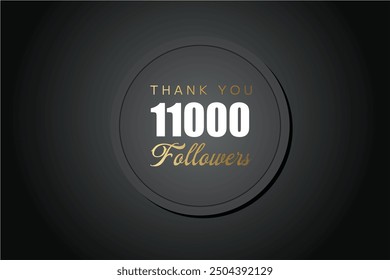 11000 OR 11K followers celebration. Thank you 11000   followers congratulation template banner. banner for social 11K friends and followers. celebrate subscribers and followers.
