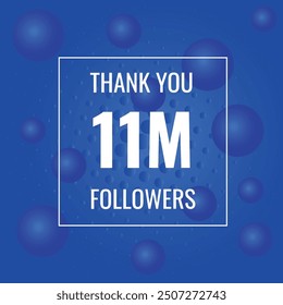 11000000 OR 11m followers celebration. Thank you 11000000 followers congratulation template banner. banner for social 11m friends and followers. celebrate subscribers and followers.
