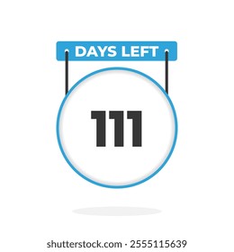 111 Days Left Countdown for sales promotion. 111 days left to go Promotional sales banner