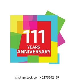 111 years anniversary, for anniversary and anniversary celebration logo, vector design isolated on colorful geometric background.