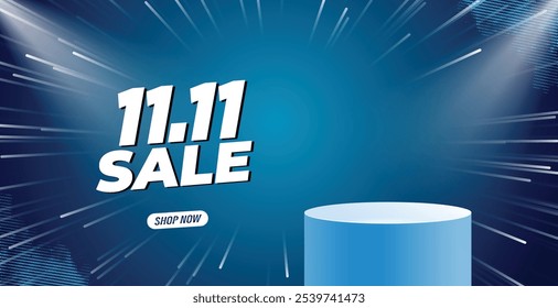 "11.11 Sale" Shopping Banner or Poster Design with a blast Effect and podium on a blue background. Banner for social media posts, website promotions, and Campaigns. Editable EPS File.