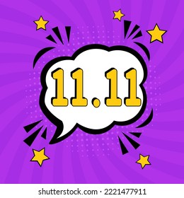 11.11 Shopping Day font expression pop art comic speech bubble. Concept of Sale. 11.11 Big sale font expression pop art comic speech bubble. Vector illustration.