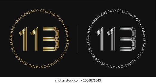 113th birthday. One hundred and thirteen years anniversary celebration banner in golden and silver colors. Circular logo with original numbers design in elegant lines.