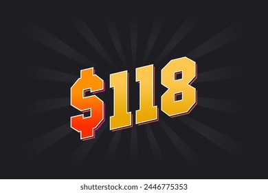 118 Dollar American Money vector text symbol. $118 USD United States Dollar stock vector