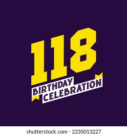 118th Birthday Celebration vector design,  118 years birthday