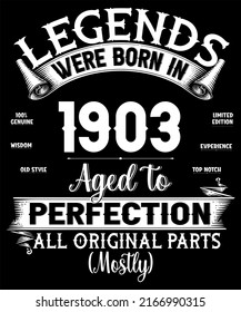 119th Birthday Vintage Legends Born In 1903 119 Years Old All Original Parts Mostly