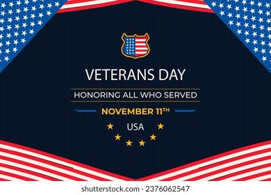 11th November - Veterans Day. Honoring all who served. Vector banner design template with American flag and text on dark blue background.