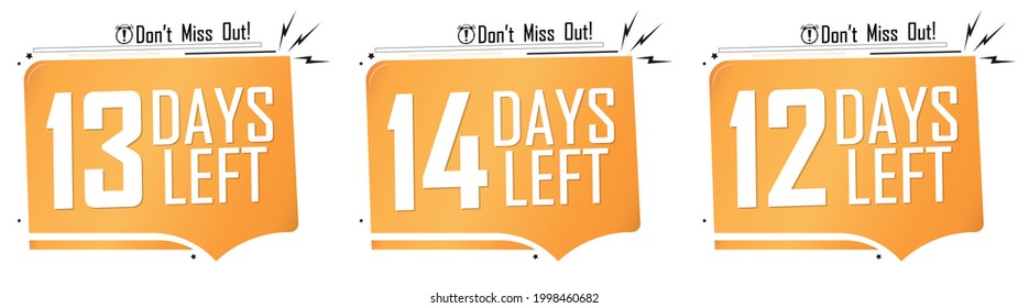 12, 13 and 14 Days Left for Sale, set countdown tags, start or to end offer, discount banners design template, app icons, don't miss out, vector illustration