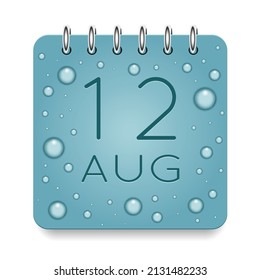 12 day of month. August. Calendar daily icon. Date day week Sunday, Monday, Tuesday, Wednesday, Thursday, Friday, Saturday. Dark Blue text. Cut paper. Water drop dew raindrops. Vector illustration.