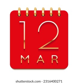 12 day of the month. March. Luxury calendar daily icon. Date day week Sunday, Monday, Tuesday, Wednesday, Thursday, Friday, Saturday. Gold text. Red paper. Vector illustration.