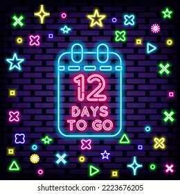 12 Days To Go Badge in neon style. Glowing with colorful neon light. Night bright advertising. Isolated on black background. Vector Illustration