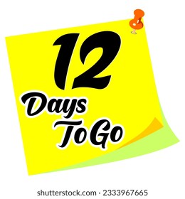 12 days to go sign label vector art illustration with fantastic font and nice note.eps