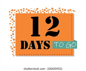 12 days to go. Vector art in orange and black, with green accents. Reminder, banner isolated on white background.