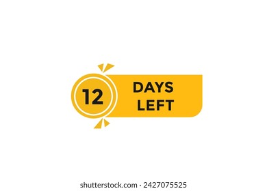 12 days left countdown to go one time,  background template 12 days left, countdown sticker left banner business,sale, label button,