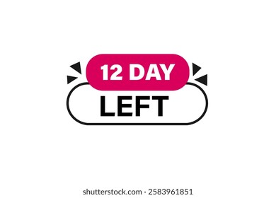 12 days left, sale countdown vector symbol, clock, time,  background, template 12 days left go, countdown, sticker, left banner, business, sale, label button
