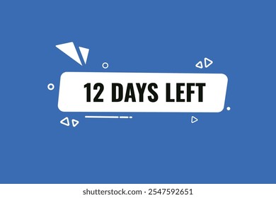 12 days left, sign for sale and promotion. Countdown left. Set of number, 12 days left, label, banner, tamplate
