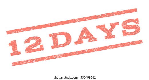 12 Days watermark stamp. Text caption between parallel lines with grunge design style. Rubber seal stamp with unclean texture. Vector salmon color ink imprint on a white background.