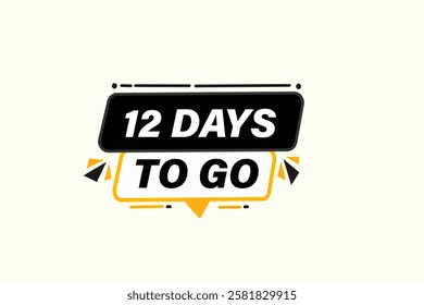 12  to go sale countdown vector symbol, clock, time,  background, template 12 days to go, countdown, sticker, left banner, business, sale, label button
