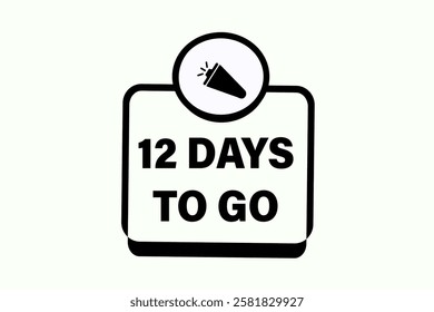 12  to go sale countdown vector symbol, clock, time,  background, template 12 days to go, countdown, sticker, left banner, business, sale, label button

