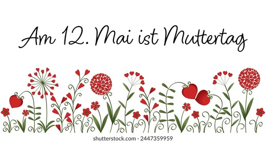 Am 12. Mai ist Muttertag - text in German language - May 12 is Mother’s Day. Banner with flowers made of red hearts.