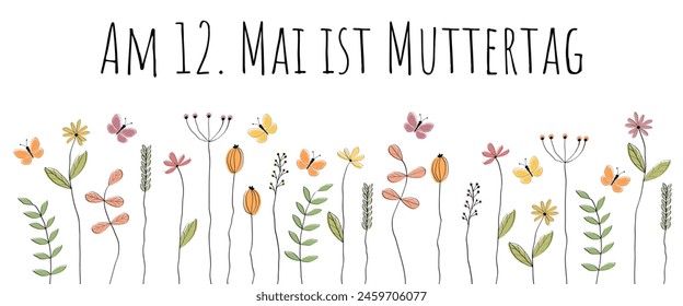 Am 12. Mai ist Muttertag - text in German language - May 12 is Mother’s Day. Banner with butterflies and flowers.