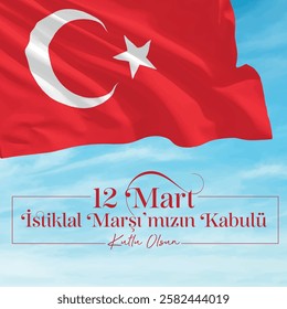 12 mart. istiklal marşımızın kabulü kutlu olsun. İstiklal şairi Mehmet akif ersoy u anma günü
Translation: Happy March 12, the acceptance of the national anthem