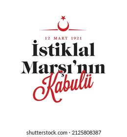 12 Mart istiklal marşı'kabulü. Translation: Acceptance of March 12 Independence Anthem