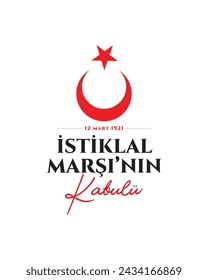 Mart istiklal marşı'kabulü. Traducción: Aceptación del himno de la independencia del 12 de marzo