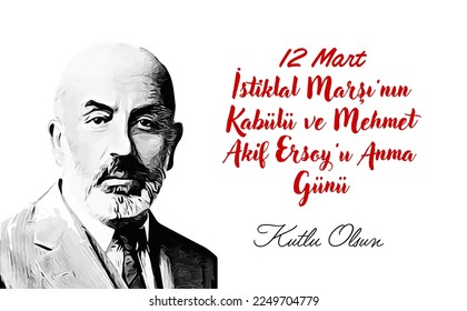 12 Mart İstiklal Marşı'nın Kabülü ve Mehmet Akif Ersoy'u Anma Günü Kutlu Olsun template design. Text translate: Happy 12 March Acceptance of the National Anthem and Mehmet Akif Ersoy Memorial Day.