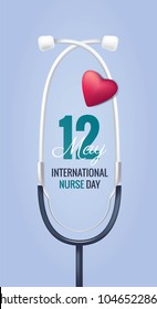 12 May. International Nurse Day background with stethoscope. Vector illustration  