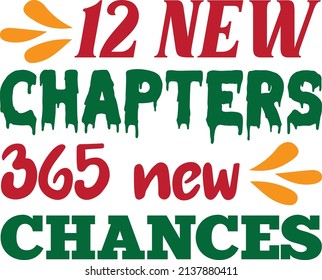 12 new chapters 365 new chances t-shirt design ,vector file.