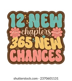12 New Chapters 365 New Chances 2024 New Year Retro T Shirt Design Vector