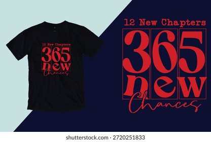 12 Neue Kapitel 365 Neue Chancen T-Shirt, Frohes neues Jahr T-Shirt